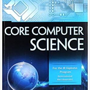 Core Computer Science: For the IB Diploma Program – PDF ebook