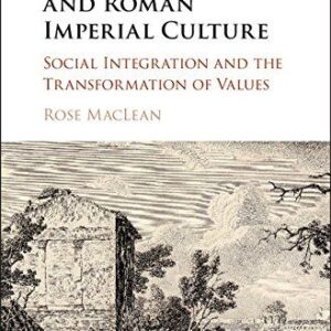 Freed Slaves and Roman Imperial Culture: Social Integration and the Transformation of Values – PDF ebook