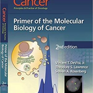 Cancer: Principles & Practice of Oncology: Primer of the Molecular Biology of Cancer (2nd Edition) – PDF ebook