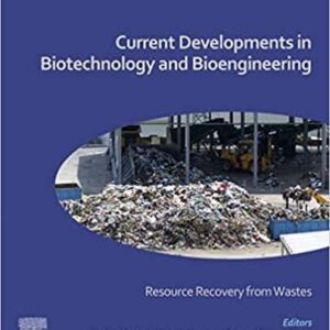 Current Developments in Biotechnology and Bioengineering: Resource Recovery from Wastes – PDF ebook