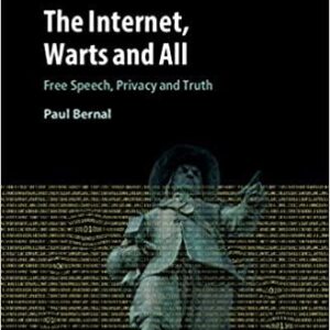 The Internet, Warts and All: Free Speech, Privacy and Truth – PDF ebook