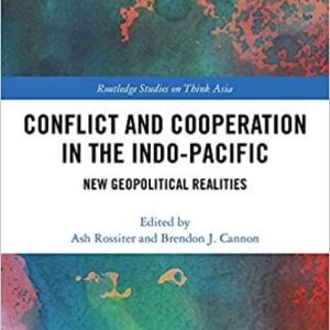 Conflict and Cooperation in the Indo-Pacific: New Geopolitical Realities – PDF ebook