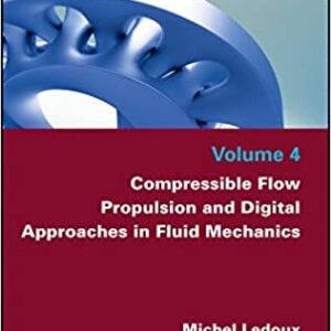 Compressible Flow Propulsion and Digital Approaches in Fluid Mechanics (Volume 4) – PDF ebook
