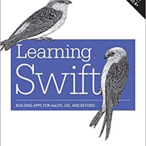 Learning Swift: Building Apps for macOS, iOS, and Beyond (3rd Edition) – PDF ebook