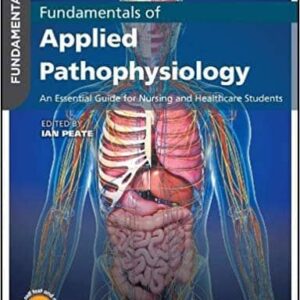 Fundamentals of Applied Pathophysiology: An Essential Guide for Nursing and Healthcare Students (3rd Edition) – PDF ebook