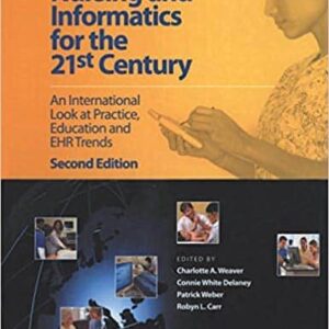 Nursing and Informatics for the 21st Century: An International Look at Practice, Education and EHR Trends (2nd Edition) – PDF ebook