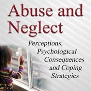 Child Abuse and Neglect: Perceptions, Psychological Consequences and Coping Strategies – PDF ebook