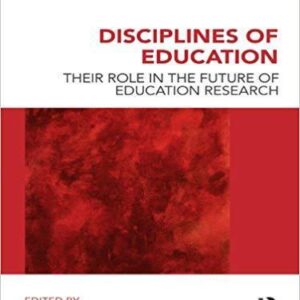 Disciplines of Education: Their Role in the Future of Education Research 1st Edition – PDF ebook