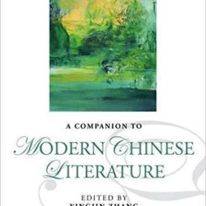 A Companion to Modern Chinese Literature (Blackwell Companions to Literature and Culture) 1st Edition – PDF ebook