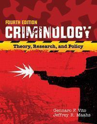 Criminology: Theory, Research, and Policy 4th Edition by Gennaro F. Vito – PDF ebook