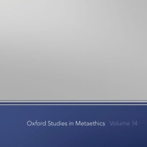 Oxford Studies in Metaethics Volume 14 – PDF ebook