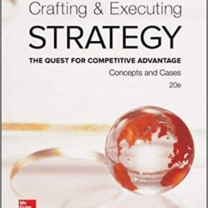 Crafting & Executing Strategy: The Quest for Competitive Advantage: Concepts and Cases: Text and Readings (20th Edition) – PDF ebook