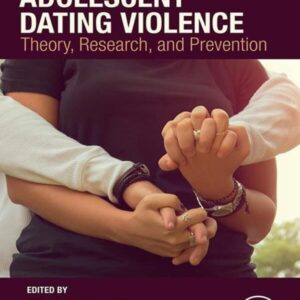 Adolescent Dating Violence: Theory, Research, and Prevention – PDF ebook
