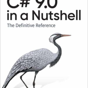 C# 9.0 in a Nutshell: The Definitive Reference – PDF ebook