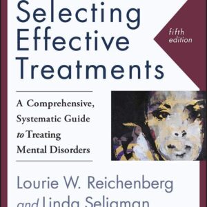 Selecting Effective Treatments A Comprehensive Systematic Guide to Treating Mental Disorders 5e 5th Edition – PDF ebook