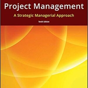 Project Management: A Strategic Managerial Approach, 10th Edition – PDF ebook