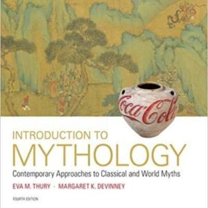 Introduction to Mythology: Contemporary Approaches to Classical and World Myths 4th Edition – PDF ebook