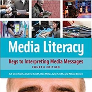 Media Literacy: Keys to Interpreting Media Messages, 4th Edition – PDF ebook