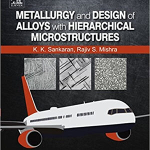 Metallurgy Design of Alloys with Hierarchical Microstructure – PDF ebook