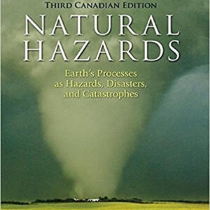 Natural Hazards: Earth’s Processes as Hazards, Disasters and Catastrophes, 3rd Canadian Edition – PDF ebook