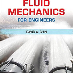 Fluid Mechanics for Engineers by David A. Chin – PDF ebook