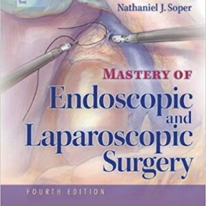 Mastery of Endoscopic and Laparoscopic Surgery, 4th Edition – PDF ebook