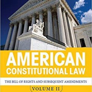 American Constitutional Law, Volume II: The Bill of Rights and Subsequent Amendments 10th Edition – PDF ebook