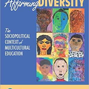 Affirming Diversity: The Sociopolitical Context of Multicultural Education 7th Edition – PDF ebook