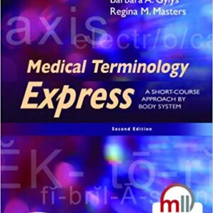 Medical Terminology Express: A Short-Course Approach by Body System 2nd Edition – PDF ebook