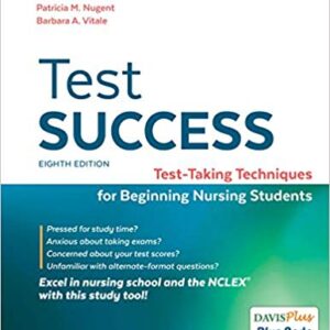 Test Success Test-Taking Techniques for Beginning Nursing Students (Davis’s Q&A Success) 8th Edition – PDF ebook