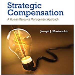 Strategic Compensation A Human Resource Management Approach 9th – PDF ebook