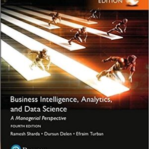 Business Intelligence A Managerial Approach, 4th Global Edition – PDF ebook