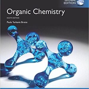 Organic Chemistry 8th Global Edition by Paula Yurkanis Bruice – PDF ebook