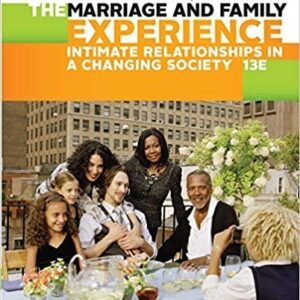 The Marriage and Family Experience: Intimate Relationships in a Changing Society 13th Edition – PDF ebook
