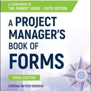 A Project Managers Book Of Forms A Companion To The Pmbok Guide 3Rd Edition – PDF ebook