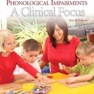 Articulatory And Phonological Impairments A Clinical Focus 4Th Edition – PDF ebook
