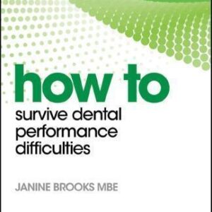 How To Survive Dental Performance Difficulties – PDF ebook