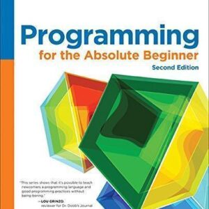 Programming For The Absolute Beginner 2Nd Edition – PDF ebook