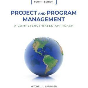 Project And Program Management A Competency Based Approach 4Th Edition – PDF ebook