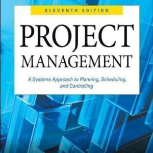 Project Management A Systems Approach To Planning Scheduling And Controlling – PDF ebook