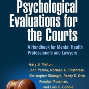 Psychological Evaluations For The Courts A Handbook For Mental Health Professionals And Lawyers 4Th Edition – PDF ebook