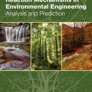 Reaction Mechanisms In Environmental Engineering Analysis And Prediction – PDF ebook