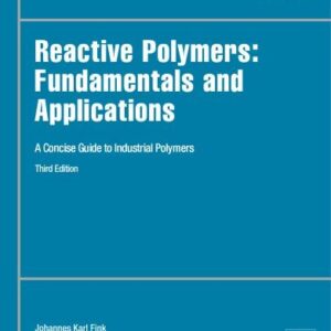 Reactive Polymers Fundamentals And Applications A Concise Guide To Industrial Polymers 3Rd Edition – PDF ebook