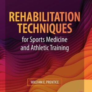 Rehabilitation Techniques For Sports Medicine And Athletic Training 17Th Edition – PDF ebook