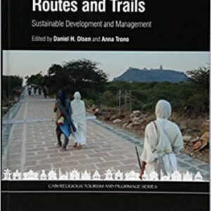 Religious Pilgrimage Routes And Trails Sustainable Development And Management – PDF ebook