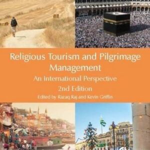 Religious Tourism And Pilgrimage Management An International Perspective 2Nd Edition – PDF ebook