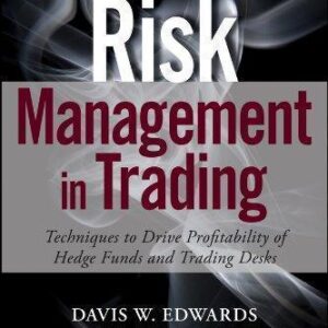 Risk Management In Trading Techniques To Drive Profitability Of Hedge Funds And Trading Desks – PDF ebook