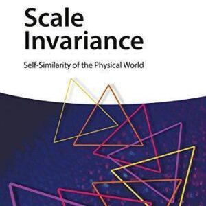 Scale Invariance Self Similarity Of The Physical World – PDF ebook