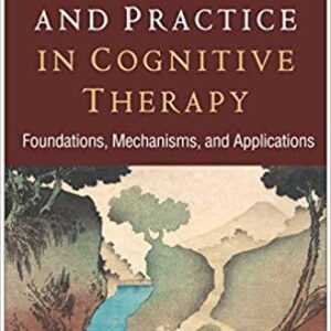 Science And Practice In Cognitive Therapy Foundations Mechanisms And Applications – PDF ebook