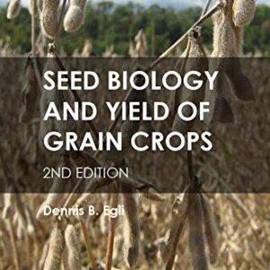 Seed Biology And Yield Of Grain Crops 2Nd Edition – PDF ebook